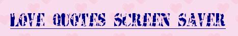 LOve Quotes screen saver